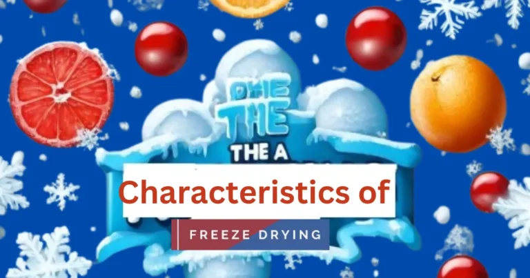 Characteristics of the Freeze-Drying Process