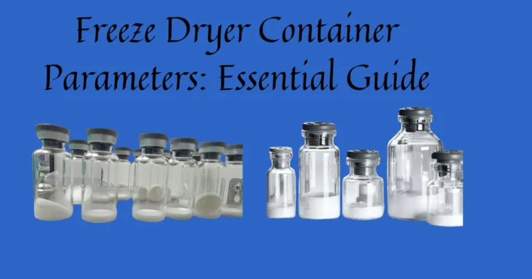 Freeze Dryer Container Parameters Essential Guide