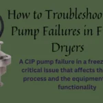 How to Troubleshoot CIP Pump Failures in Freeze Dryers